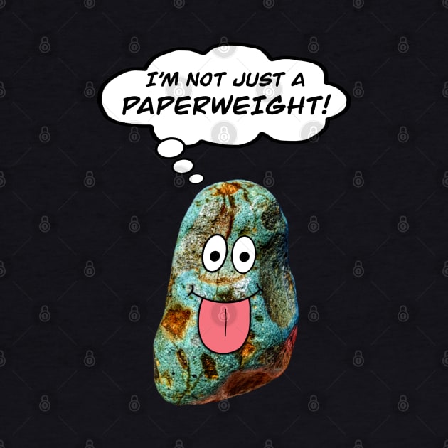 I’M NOT JUST A PAPERWEIGHT Funny Rockhound Geology Gift by Laura Rucker